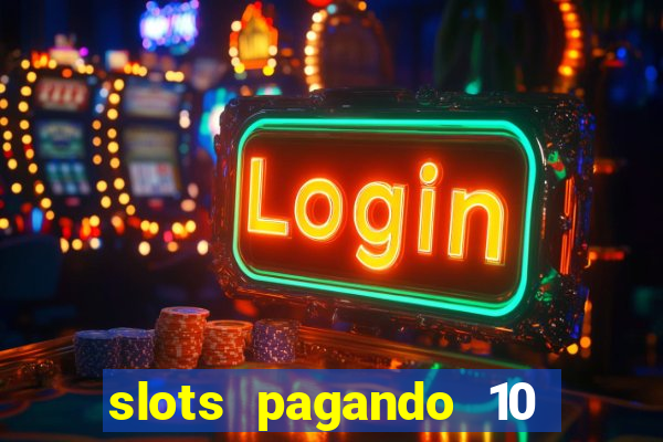 slots pagando 10 no cadastro facebook